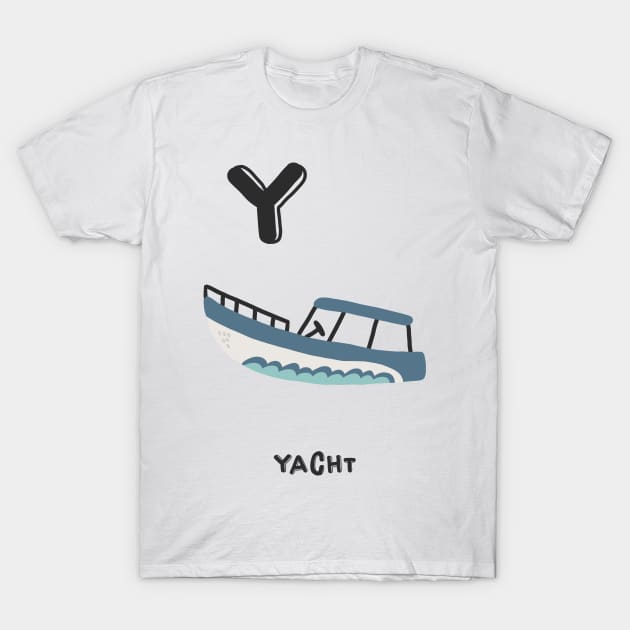 Y is Yacht T-Shirt by JunkyDotCom